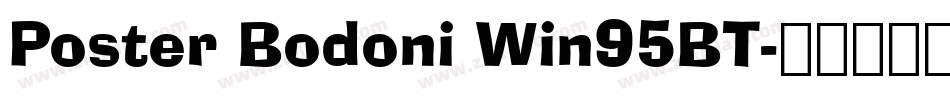 Poster Bodoni Win95BT字体转换